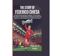 The Story of Federico Chiesa: Liverpool’s Revived Game-Changer - From scoring in the opener to rejecting Bayern, filling the void after key departures, and winning the fans’ faith for the future