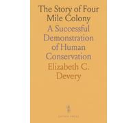 The Story of Four Mile Colony: A Successful Demonstration of Human Conservation