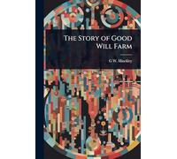The Story of Good Will Farm