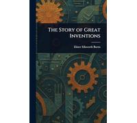The Story of Great Inventions
