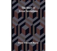 The Story Of Great Inventions