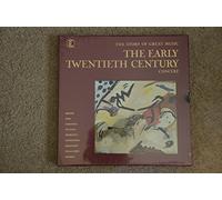 The Story of Great Music The Early Twentieth Century Concert