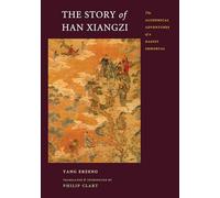 The Story of Han Xiangzi: The Alchemical Adventures of a Daoist Immortal