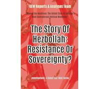 The Story of Hezbollah: Resistance Or Sovereignty?