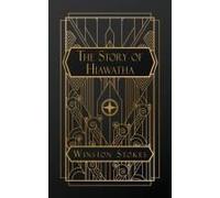 The Story Of Hiawatha