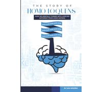 THE STORY OF HOMO LOQUENS: HOW WE MENTALLY TURNED INTO A SPECIES DIFFERENT FROM HOMO SAPIENS