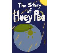 The Story Of Huey Pea