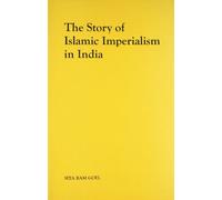 The Story of Islamic Imperialism in India
