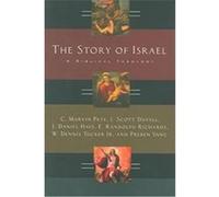The Story of Israel C. Marvin Pate, E. Randolph Richards, J. Daniel Hays, J. Scott Duvall, Preben Vang, W. Dennis Tucker (Auteur)