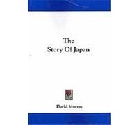 The Story of Japan David Murray (Auteur)