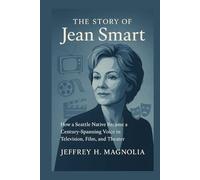 The Story Of Jean Smart: How a Seattle Native Became a Century Spanning Voice in Television, Film, and Theater