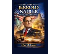 The Story Of Jerrold Nadler: A Life in Law, Justice, and Public Service