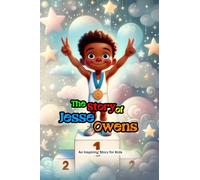 The Story of Jesse Owens: An Inspiring Story for Kids