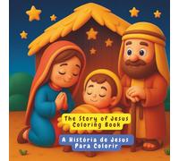 The Story of Jesus Coloring Book (English and Portuguese): This coloring book features charming scenes from the life of Jesus, from His birth to key moments of His mission