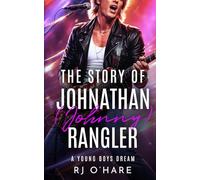 The Story of Johnathan (Johnny) Rangler: A Young Boy's Dream