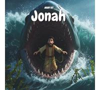The Story of Jonah - The Prophet and the Great Fish: An Illustrated Bible Story for Children -: Learning Obedience, Trust, and God’s Forgiveness.