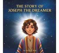 The Story of Joseph the Dreamer