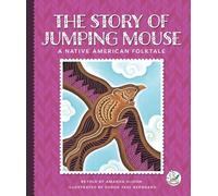 The Story of Jumping Mouse: A Native American Folktale