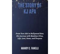THE STORY OF KJ APA: From Teen Idol to Hollywood Star, His Journey with Madelyn Cline, Life, Love, Fame, and Purpose
