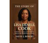 The story of Lisa DeNell Cook: Leadership, Legacy, and the Fight for Justice in the Nation’s Financial Heart