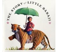 The Story of Little Babaji: A Beloved Classic About a Brave Boy and Tigers in India for Children (Ages 4-8)