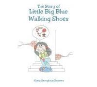 The Story Of Little Big Blue Walking Shoes