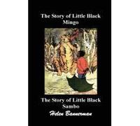 The Story Of Little Black Mingo And The Story Of Little Black Sambo