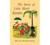 The Story of Little Black Sambo: Illustrated Edition