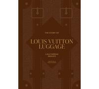The Story of Louis Vuitton Luggage - Laia Farran Graves - Welbeck - ebook (ePub) - Livre
