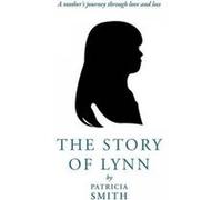The Story of Lynn - [Version Originale] Patricia Smith (Auteur)