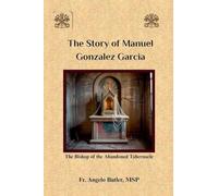 The Story of Manuel Gonzalez Garcia