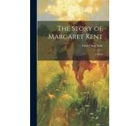 The Story Of Margaret Kent