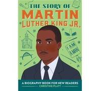The Story of Martin Luther King Jr. A Biography Book for New Readers by Christine Platt Christine Platt (Auteur)