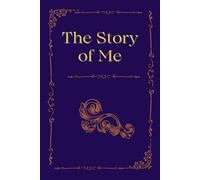The Story of Me: My Legacy Journal