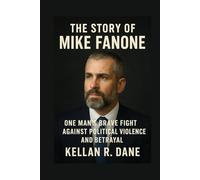 The story of Mike Fanone: One Man’s Brave Fight Against Political Violence and Betrayal