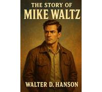 The Story Of Mike Waltz: A Green Beret's Odyssey from Combat to Congress to Global Diplomacy