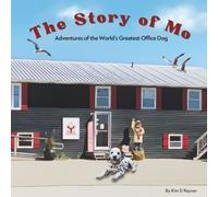 The Story of Mo: Adventures of the World's Greatest Office Dog