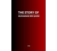 The Story of Muhammad bin Qasim