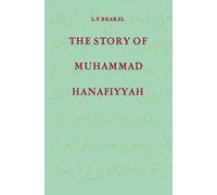 The Story Of Muhammad Hanafiyyah