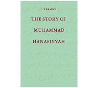 The Story Of Muhammad Hanafiyyah
