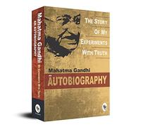 The Story of My Experiments with Truth: An Autobiography: Deluxe Hardbound Edition
