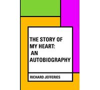 The Story of My Heart: An Autobiography