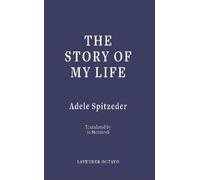 The Story of My Life - Adele Spitzeder - Lavender Octavo - ebook (ePub) - Livre
