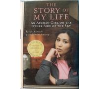 The Story of My Life: An Afghan Girl on the Other Side of the Sky