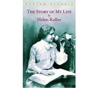 The Story of My Life, Bantam Classic Helen Keller (Auteur)