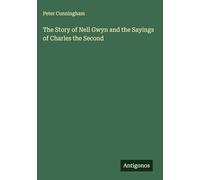 The Story of Nell Gwyn and the Sayings of Charles the Second