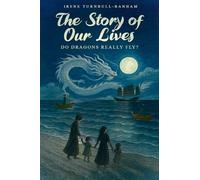 The Story of Our Lives - Do Dragons Really Fly?