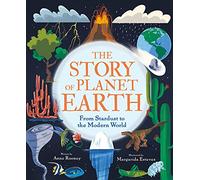 The Story of Planet Earth: From Stardust to the Modern World