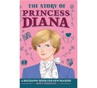 The Story of Princess Diana A Biography Book for Young Readers by Jenna Grodzicki Jenna Grodzicki (Auteur)
