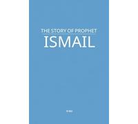 The Story of Prophet Ismail